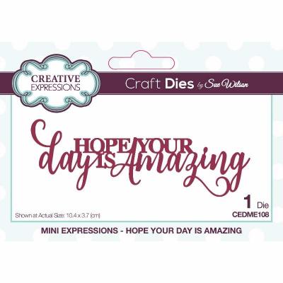 Creative Expressions Craft Dies By Sue Wilson - Hope Your Day Is Amazing