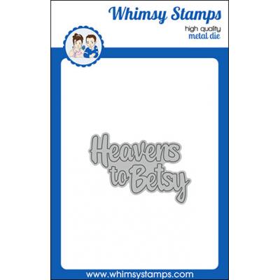 Whimsy Stamps Deb Davis and Denise Lynn Die Set - Heavens To Betsy