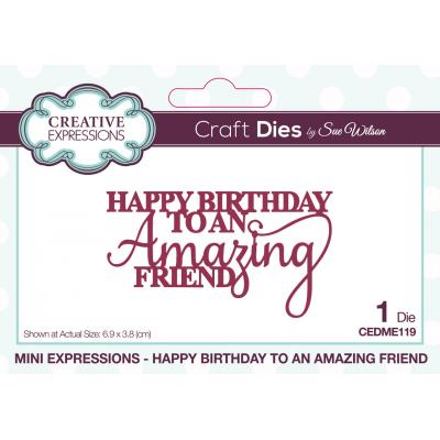 Creative Expressions Sue Wilson Mini Expressions Craft Die - Happy Birthday To An Amazing Friend