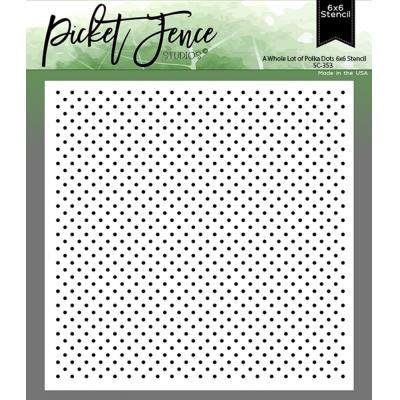 Picket Fence Studios Stencil - A Whole Lot Of Polka