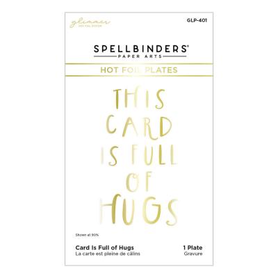 Spellbinders Hotfoil Stamp - This Card Is Full of Hugs