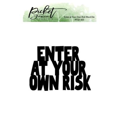 Picket Fence Studios Metal Die - Enter at Your Own Risk