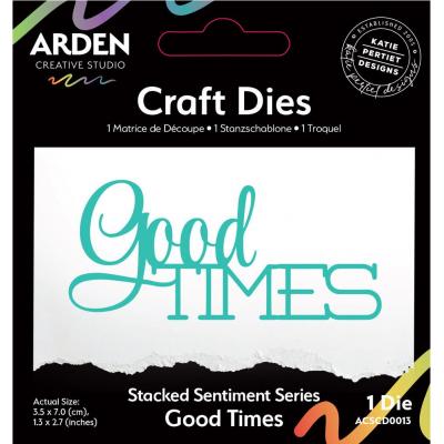 Arden Creative Studio Sentiment Series Craft Dies Stacked - Good Times