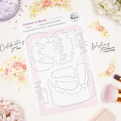 Pinkfresh Studio The Daydream Edit Dies - Celebrate in Blooms
